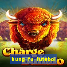 kung fu futebol clube download utorrent